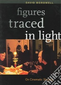 Figures Traced in Light libro in lingua di David Bordwell