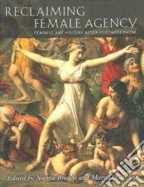 Reclaiming Female Agency libro in lingua di Broude Norma (EDT), Garrard Mary D. (EDT)