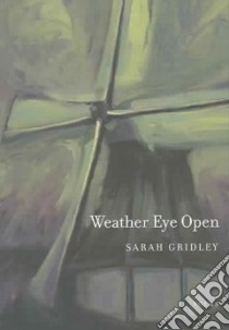 Weather Eye Open libro in lingua di Gridley Sarah