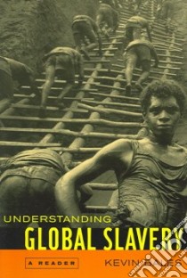 Understanding Global Slavery libro in lingua di Bales Kevin