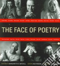 The Face Of Poetry libro in lingua di Rogow Zack (EDT), Mitchell Margaretta (PHT), Hass Robert (FRW), Mitchell Margaretta (EDT)