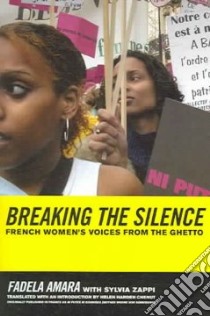 Breaking the Silence libro in lingua di Amara Fadela, Zappi Sylvia, Chenut Helen Harden (TRN)