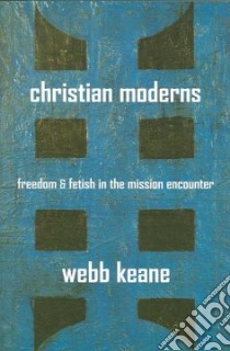 Christian Moderns libro in lingua di Keane Webb