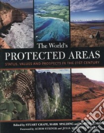World's Protected Areas libro in lingua di S Chape