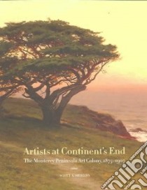 Artists at Continent's End libro in lingua di Shields Scott A.