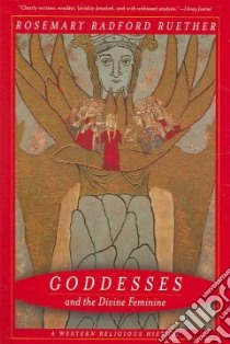 Goddesses and the Divine Feminine libro in lingua di Ruether Rosemary Radford