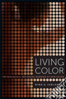 Living Color libro in lingua di Jablonski Nina G.