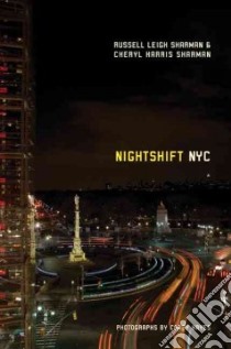 Nightshift NYC libro in lingua di Sharman Russell Leigh, Sharman Cheryl Harris, Hayes Corey (PHT)