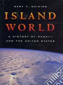 Island World libro in lingua di Okihiro Gary Y.