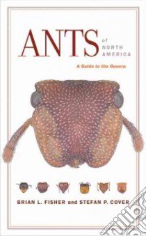 Ants of North America libro in lingua di Fisher Brian L., Cover Stefan P.