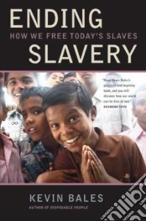 Ending Slavery libro in lingua di Kevin Bales