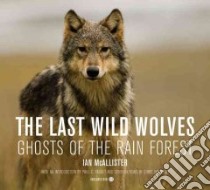 The Last Wild Wolves libro in lingua di McAllister Ian