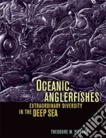 Oceanic Anglerfishes libro in lingua di Pietsch Theodore W.