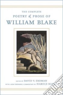 The Complete Poetry and Prose of William Blake libro in lingua di Blake William