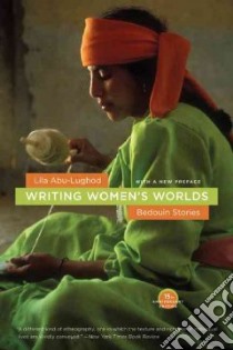 Writing Women's Worlds libro in lingua di Abu-Lughod Lila