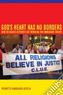 God's Heart Has No Borders libro in lingua di Hondagneu-Sotelo Pierrette