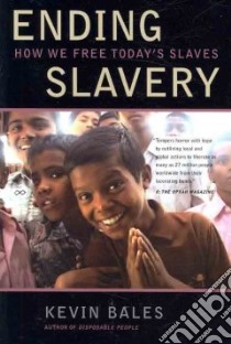 Ending Slavery libro in lingua di Bales Kevin