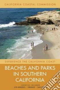 Beaches and Parks in Southern California libro in lingua di Scholl Steven (EDT), Caughman Erin (EDT)
