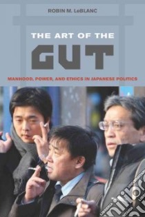 The Art of the Gut libro in lingua di Leblanc Robin M.