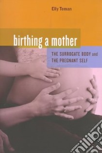 Birthing a Mother libro in lingua di Teman Elly