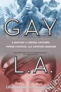 Gay L.A. libro in lingua di Faderman Lillian, Timmons Stuart