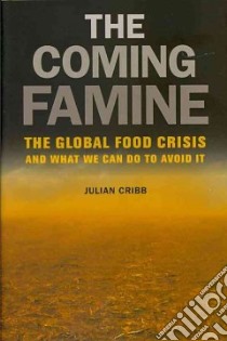 The Coming Famine libro in lingua di Cribb Julian