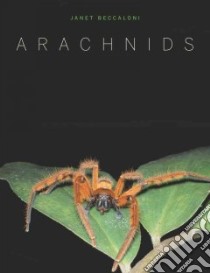 Arachnids libro in lingua di Beccaloni Jan, Walker Gina (EDT)