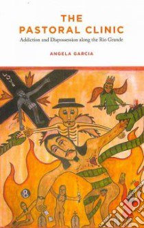 The Pastoral Clinic libro in lingua di Garcia Angela