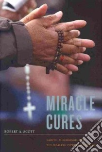 Miracle Cures libro in lingua di Scott Robert A.