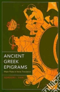 Ancient Greek Epigrams libro in lingua di Fain Gordon L.