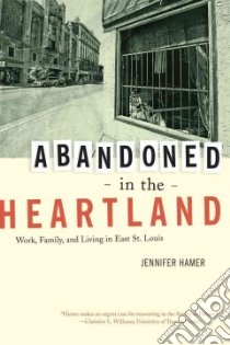 Abandoned in the Heartland libro in lingua di Hamer Jennifer F.