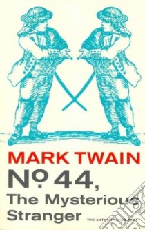 No. 44, the Mysterious Stranger libro in lingua di Twain Mark, Tuckey John S. (FRW)