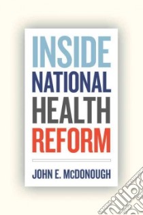 Inside National Health Reform libro in lingua di McDonough John E.