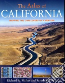 The Atlas of California libro in lingua di Walker Richard A., Lodha Suresh K.