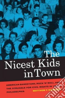 The Nicest Kids in Town libro in lingua di Delmont Matthew F.