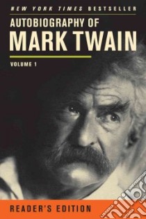 Autobiography of Mark Twain libro in lingua di Twain Mark, Smith Harriet Elinor (EDT), Griffin Benjamin (EDT), Fischer Victor (EDT), Frank Michael B. (EDT)