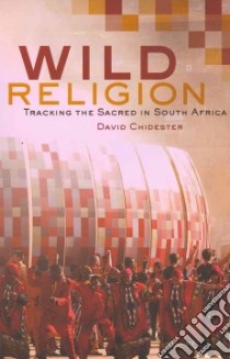 Wild Religion libro in lingua di David Chidester