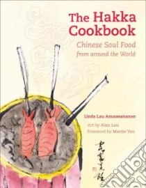 The Hakka Cookbook libro in lingua di Anusasananan Linda Lau, Lau Alan Chong (ILT), Yan Martin (FRW)