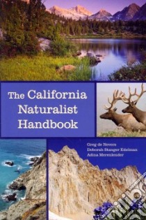 The California Naturalist Handbook libro in lingua di De Nevers Greg, Edelman Deborah Stanger, Merenlender Adina M.