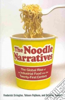 The Noodle Narratives libro in lingua di Errington Frederick, Gewertz Deborah, Fujikura Tatsuro