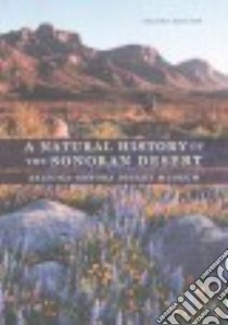 A Natural History of the Sonoran Desert libro in lingua di Phillips Steven J. (EDT), Comus Patricia Wentworth (EDT), Dimmitt Mark A. (EDT), Brewer Linda M. (EDT)