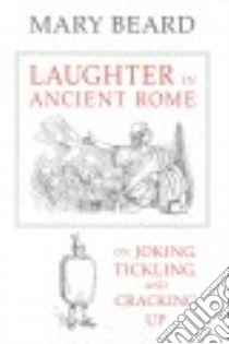 Laughter in Ancient Rome libro in lingua di Beard Mary
