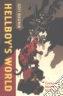 Hellboy's World libro in lingua di Bukatman Scott
