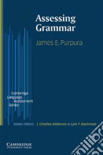 Purpura Assessing Grammar Pb libro in lingua di Purpura James E.