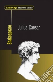 Cambridge Student Guide to Julius Caesar libro in lingua di Tony  Davies