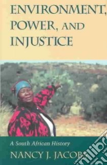 Environment, Power, and Injustice libro in lingua di Jacobs Nancy Joy
