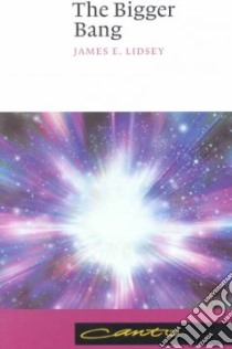 Bigger Bang libro in lingua di James E Lidsey