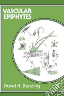 Vascular Epiphytes libro in lingua di David H. Benzing