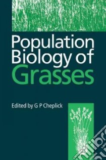 Population Biology of Grasses libro in lingua di Cheplick G. P. (EDT), Bradshaw A. D. (FRW)