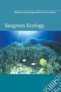 Seagrass Ecology libro in lingua di Hemminga Marten A., Duarte Carlos M.